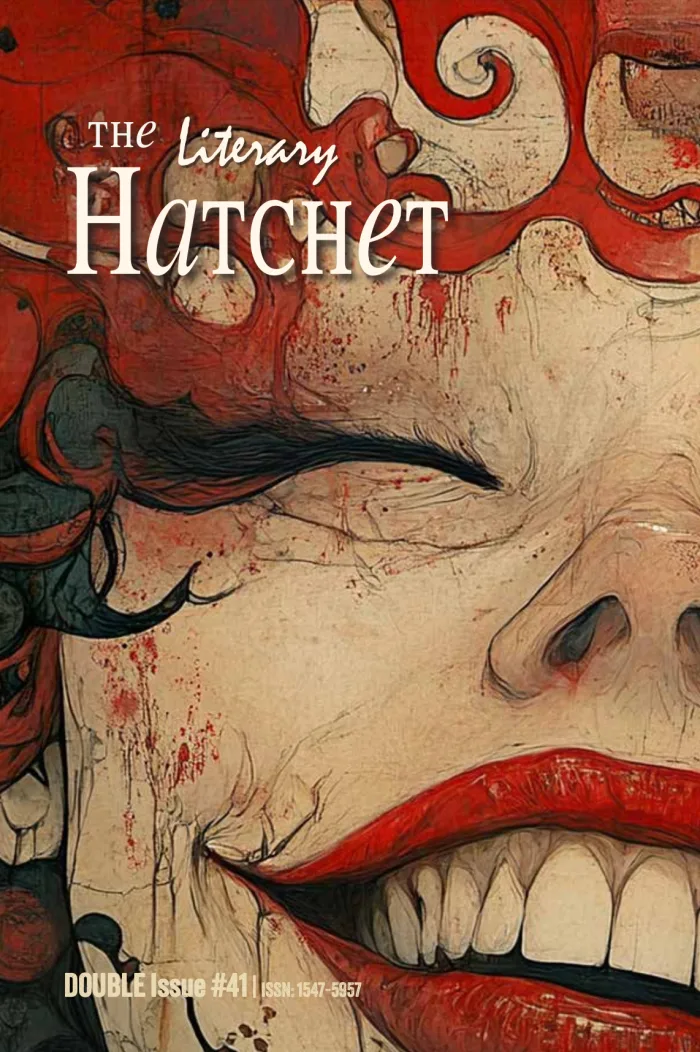 The Literary Hatchet — Double Issue #41